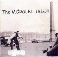 Mörglbl : The Mörglbl Trio !!